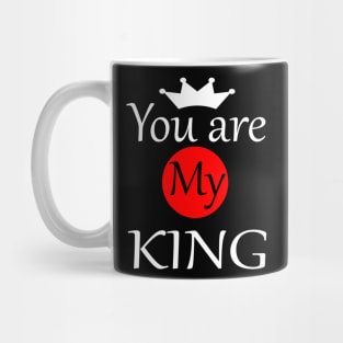 You are My King Mug